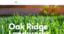 Desktop Screenshot of oakridgelandworks.com